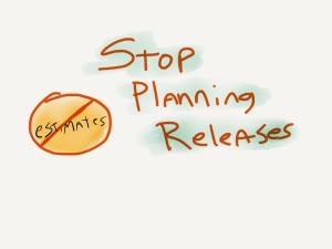 Stop Planning Releases
